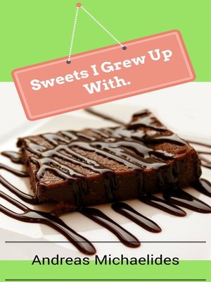 cover image of Sweets I Grew Up With.